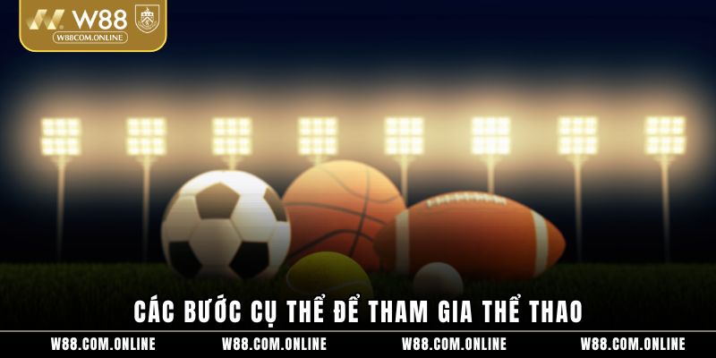 Các bước cụ thể để tham gia thể thao