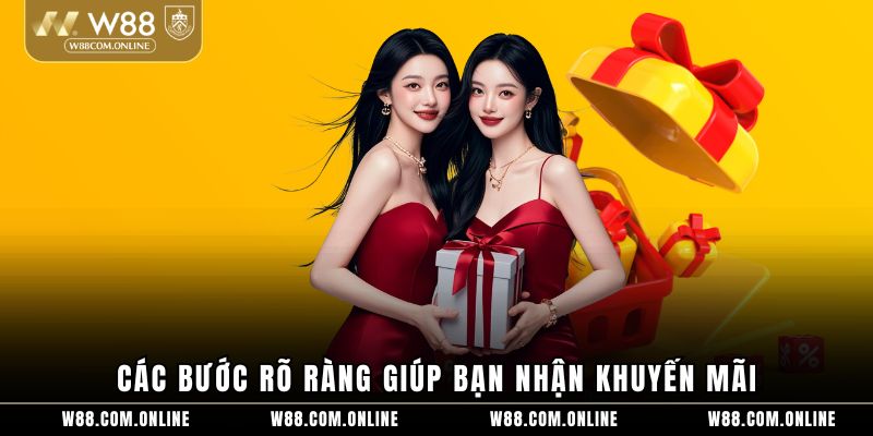 Các bước rõ ràng giúp bạn nhận khuyến mãi