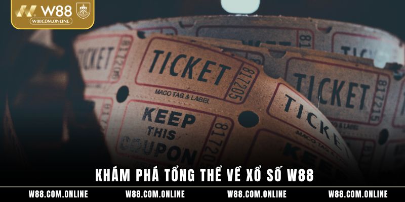 Khám phá tổng thể về xổ số W88