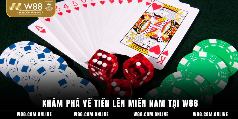 Khám phá về tiến lên miền nam tại W88