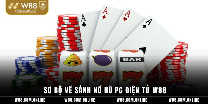 Sơ bộ về sảnh nổ hũ PG điện tử W88